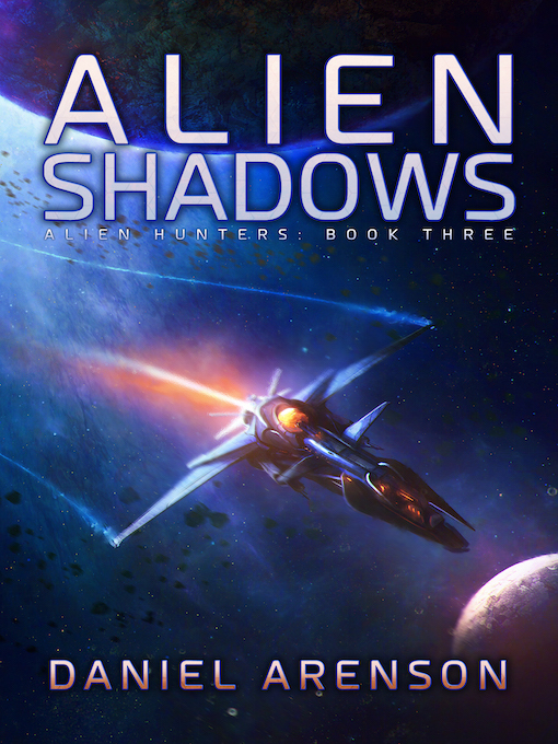 Title details for Alien Shadows by Daniel Arenson - Available
